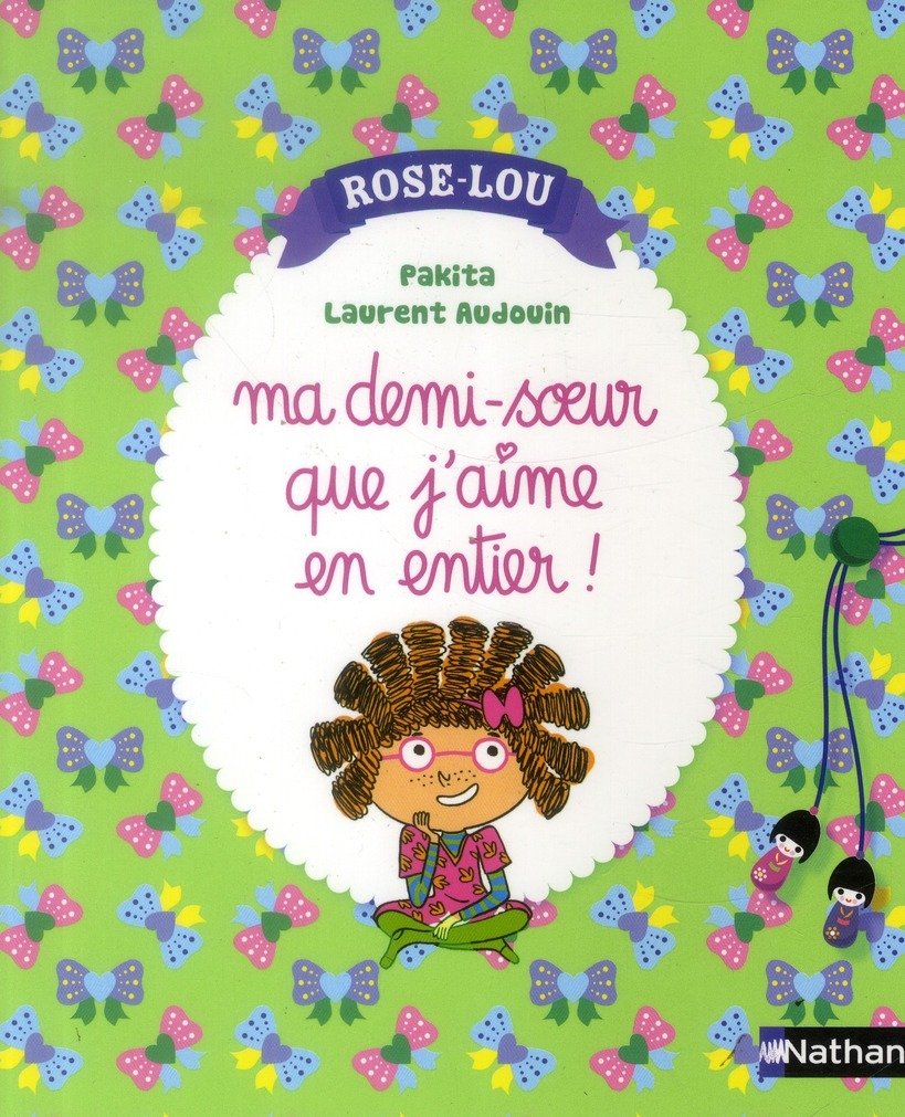 Rose-Lou 2/Ma demi-soeur que j'aime en entier Contemporary literature