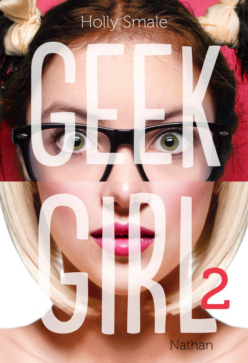 Geek Girl - tome 2 Romance