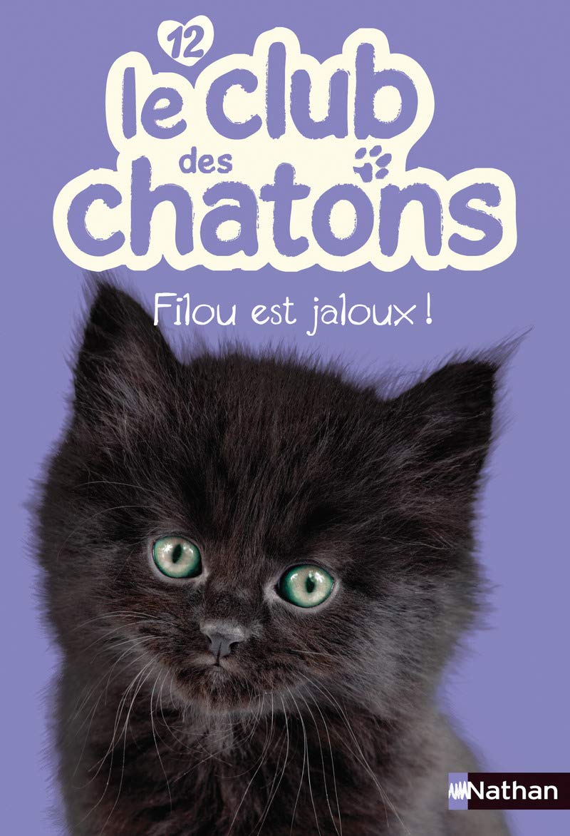 Le club des chatons 12: Filou est jaloux ! Novels & Short Stories