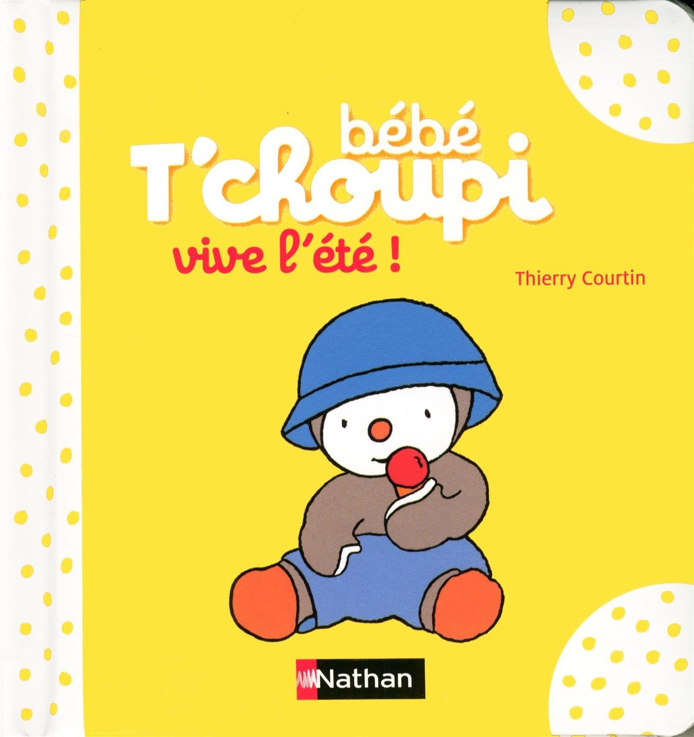 Bébé T'choupi : Vive l'été ! - Dès 6 mois book