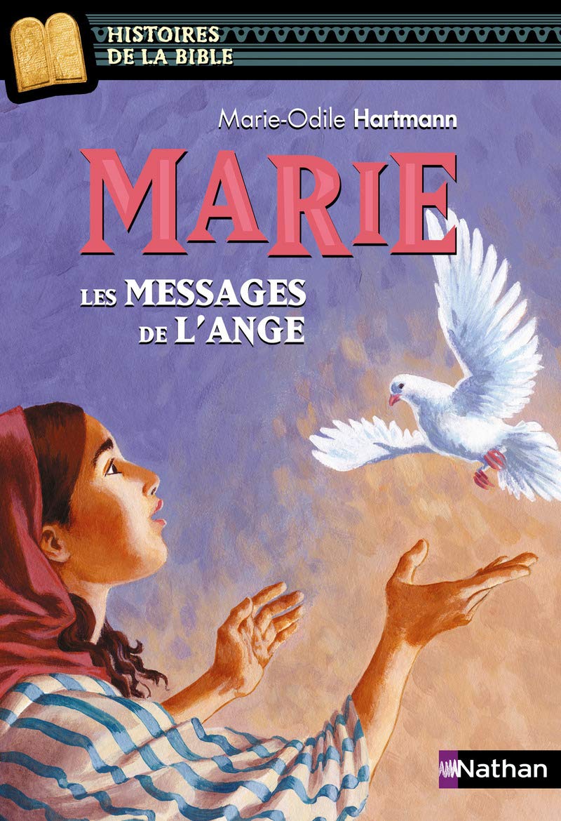 Marie, les messages de l'ange - Histoires de la Bible - Dès 11 ans book