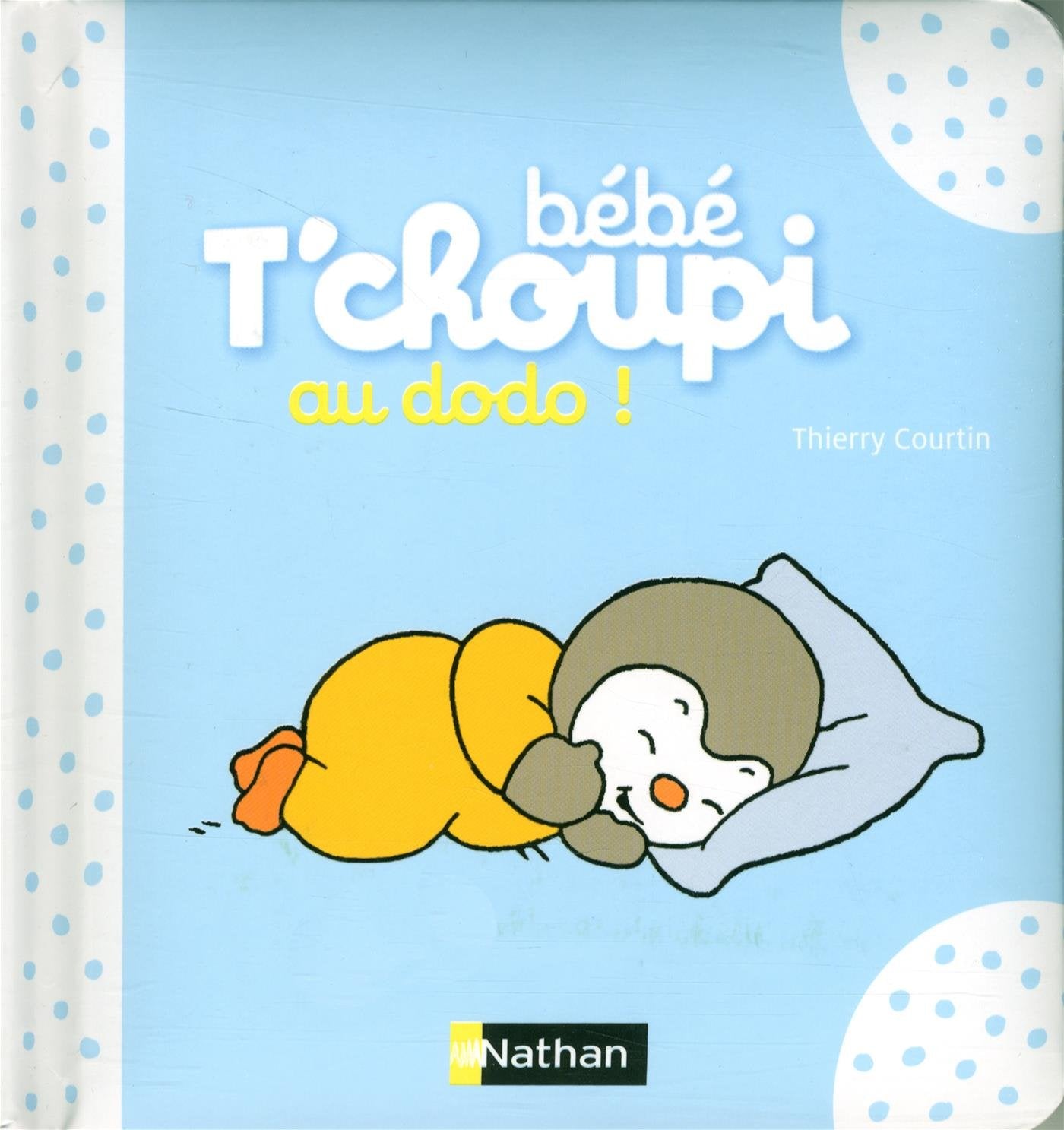 Bébé T'choupi : Au dodo ! - Dès 6 mois book