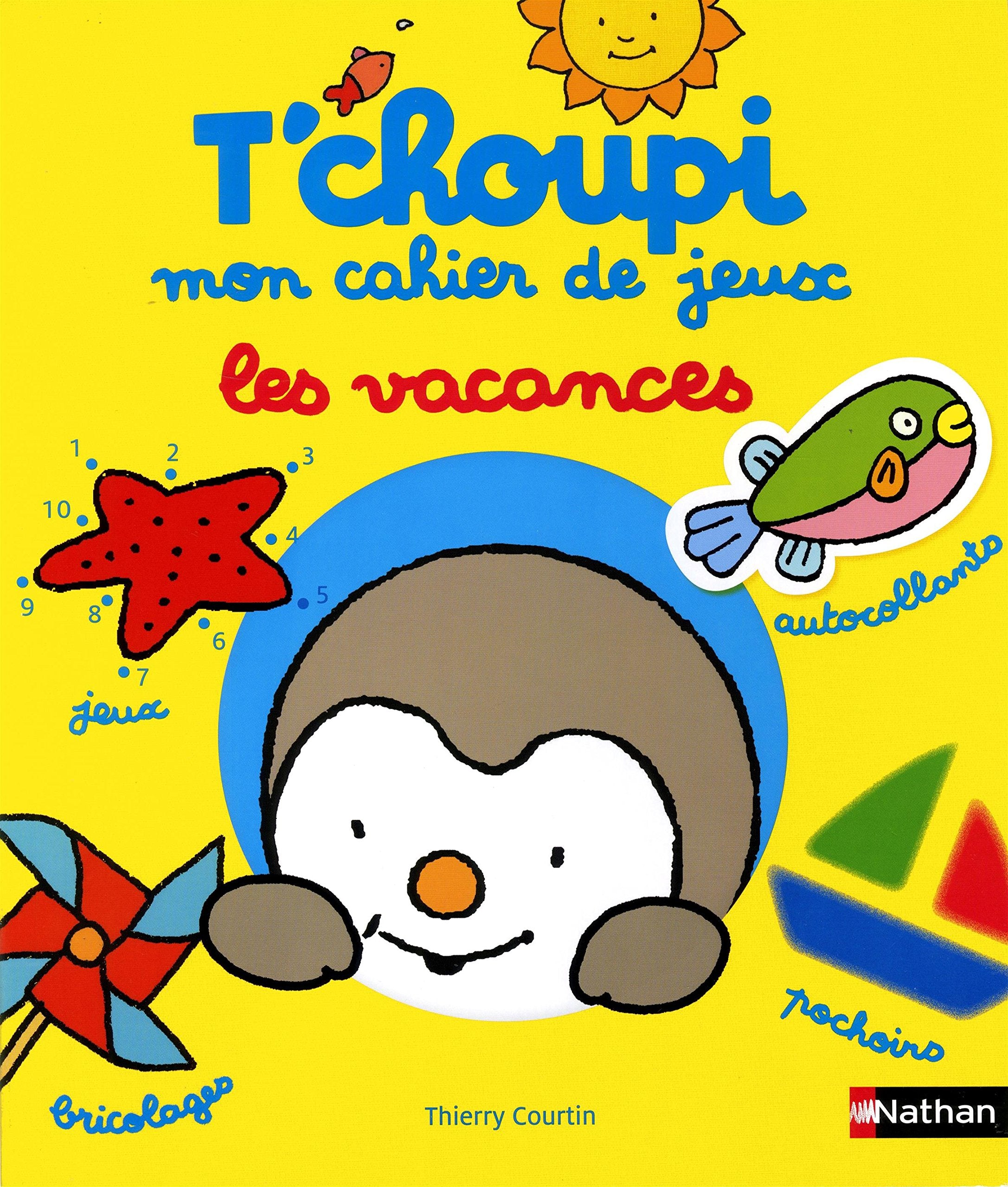 T'Choupi mon cahier de jeux - Dès 2 ans: Les vacances book