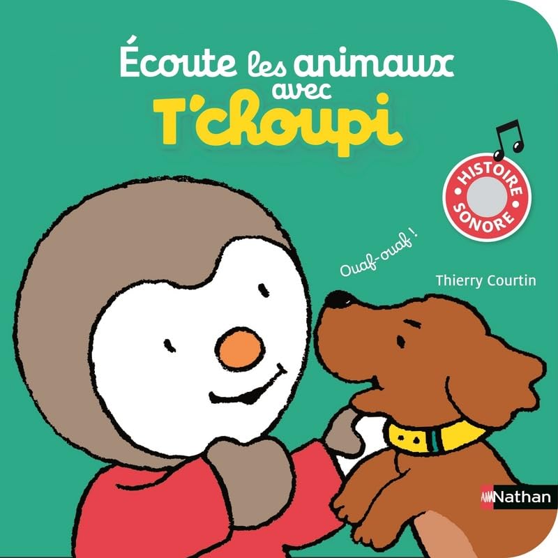 Ecoute les animaux avec T'choupi - Dès 2 ans book