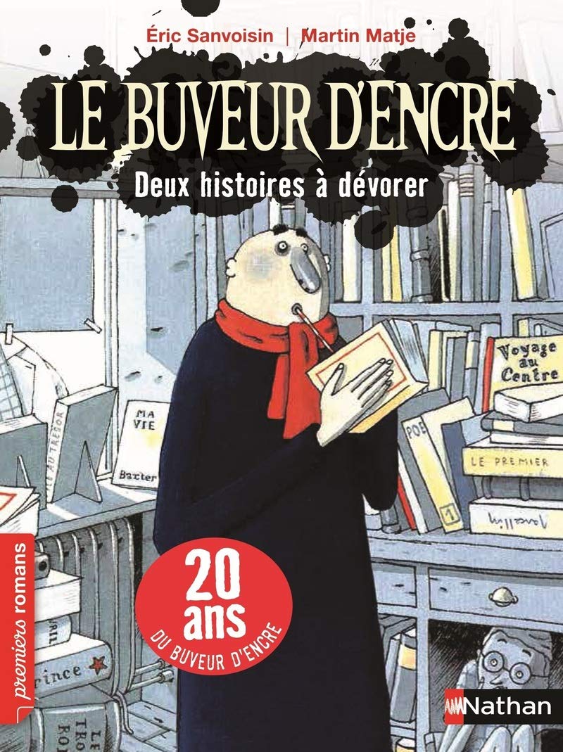 Le Buvuer d'encre: 2 histoires à dévorer (2): Edition anniversaire, 20 ans du buveur d'encre Novels & Short Stories