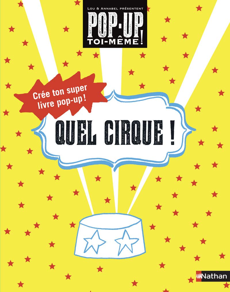 Livre Pop-up à fabriquer :Quel cirque ! - Dès 5 ans book