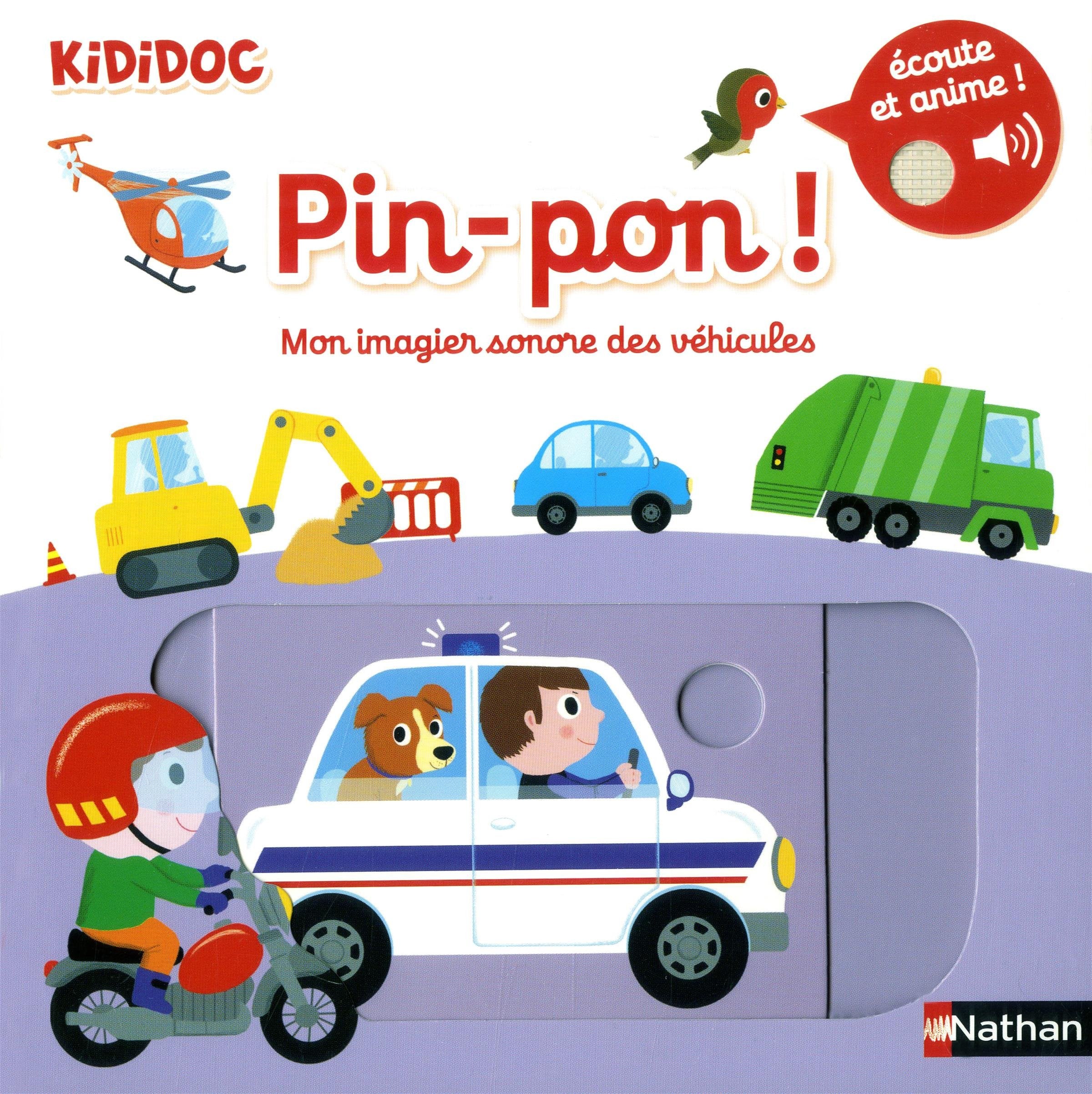 Pin-pon ! Mon imagier sonore et animé des véhicules Dès 1 an book