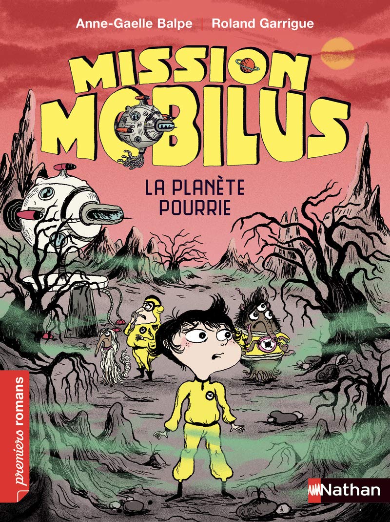 Mission Mobilus, la planète pourrie - Roman Science-Fiction - De 7 à 11 ans book
