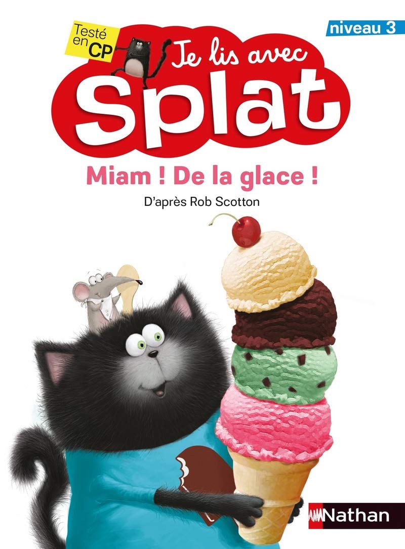 Miam ! De la glace ! Je lis avec Splat - niveau 3 (6) Novels & Short Stories