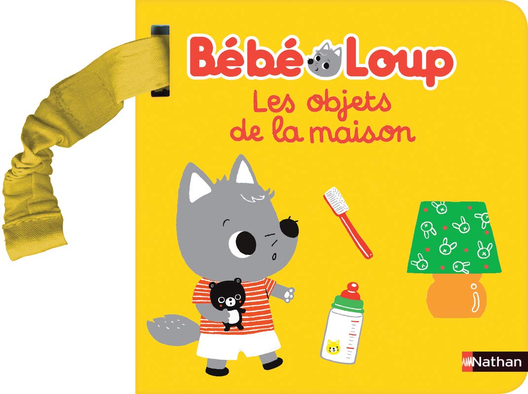 Les objets de la maison - Bébé Loup - Livre éveil à accrocher - Dès 6 mois Non-fiction