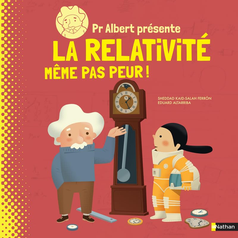 Pr. Albert présente : La relativité, même pas peur ! - Documentaire scientifique dès 9 ans book