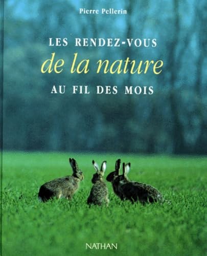 Les rendez-vous de la nature au fil des mois Books