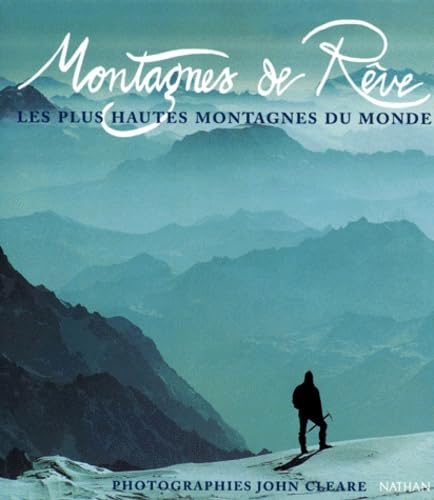 Montagnes de rêve. Les plus hautes montagnes du monde book