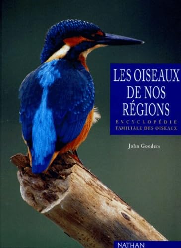 Les Oiseaux De Nos Regions. Encyclopedie Familiale Des Oiseaux Books