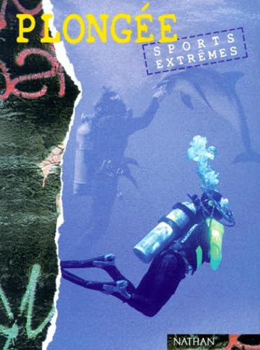 Plongee. L'Historique, La Technique, Les Plus Beaux Sites Books