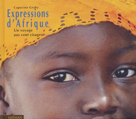 Expressions d'Afrique: Un voyage aux cent visages Books