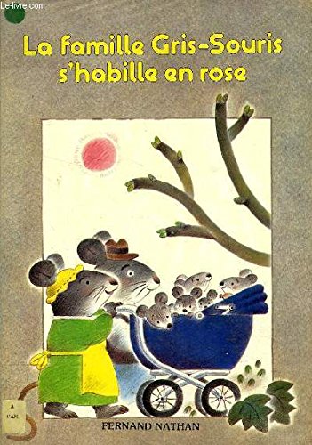 La famille gris-souris s'habille en rose (Nathan) Books
