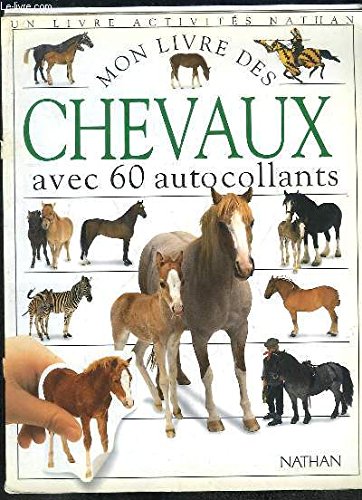 Mon Livre Des Chevaux Avec 60 Autocollants Books