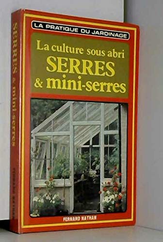 La culture sous abri serres et mini-serres (Nathan) Books