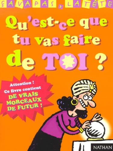 Qu'Est-Ce Que Tu Vas Faire De Toi ? Books