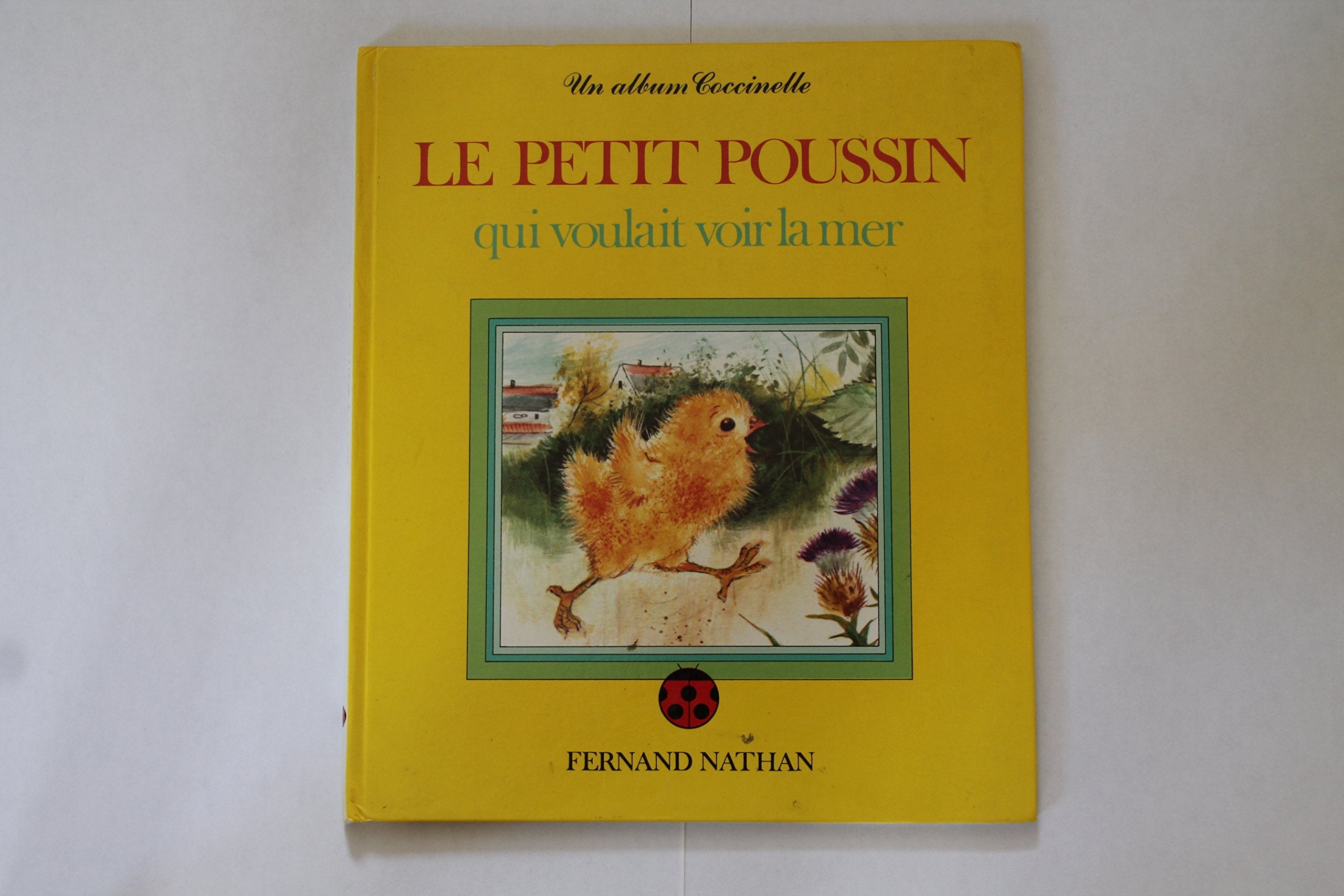 Le Petit Poussin qui voulait voir la mer book