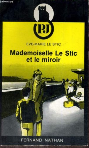 Mademoiselle Le Stic et le miroir (P.J.) book