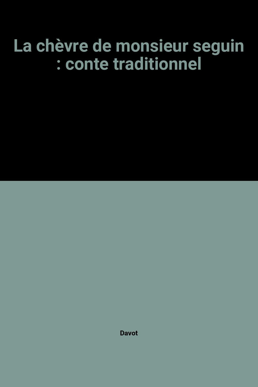 La chèvre de monsieur seguin : conte traditionnel (Conima) Books