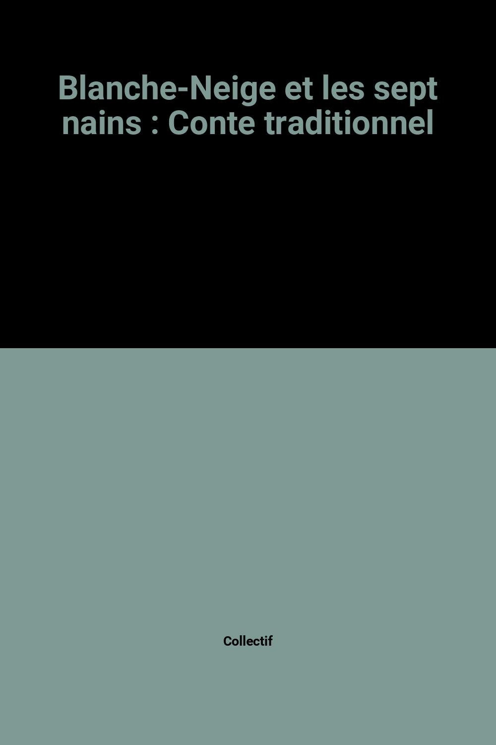 Blanche-Neige et les sept nains: Conte traditionnel Books