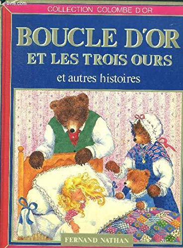 Boucle d'or et les trois ours et autres histoires Books