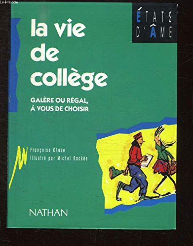 La vie de collège: Galère ou régal, à vous de choisir book