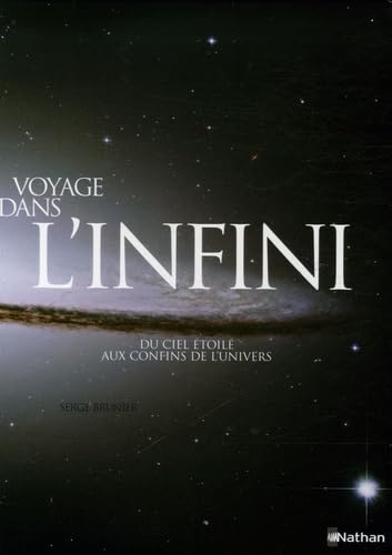 Voyage dans l'infini: Du ciel étoilé aux confins de l'univers Natural Sciences
