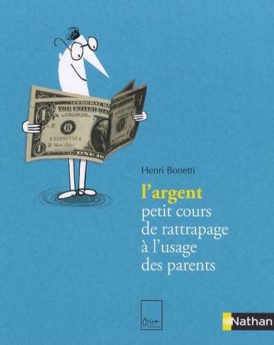 L'argent: Petit cours de rattrapage à l'usage des parents book