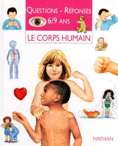 QUESTIONS REPONSES 6/9 ANS.: Le corps humain book