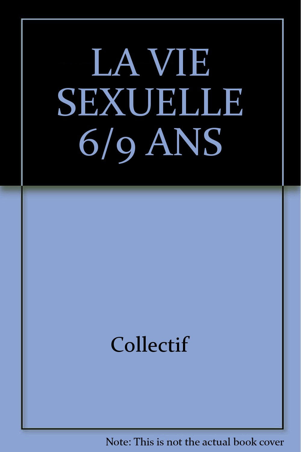 La Vie Sexuelle 6/9 Ans book