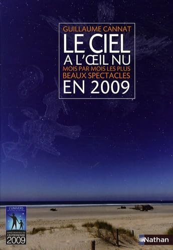 Le ciel à l'oeil nu: Mois par mois les plus beaux spectacles en 2009 book