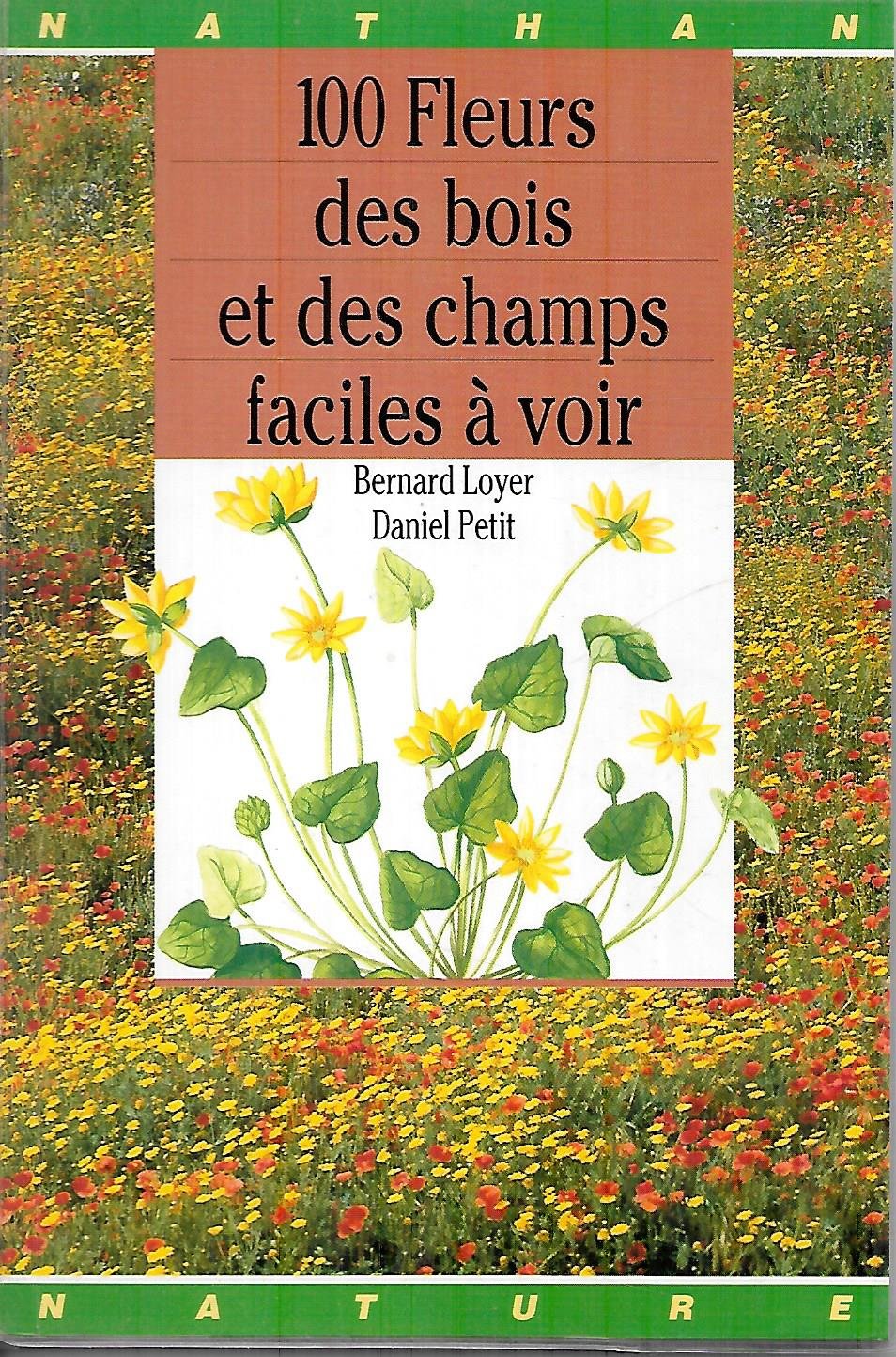 100 fleurs des bois et des champs faciles à voir Books