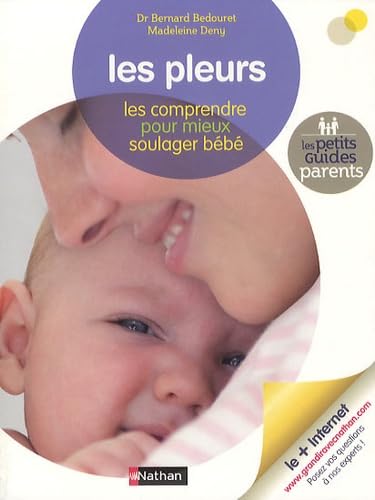Les pleurs: Les comprendre pour mieux soulager bébé book