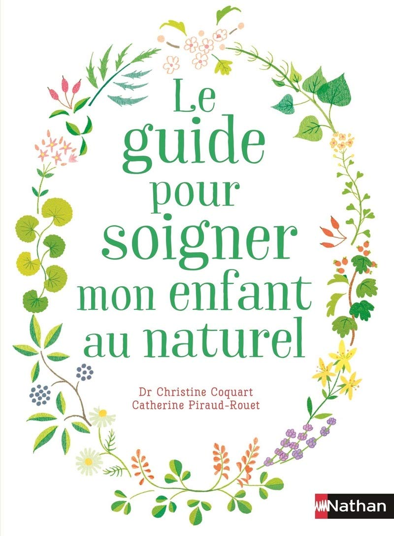 Le guide pour soigner mon enfant au naturel book