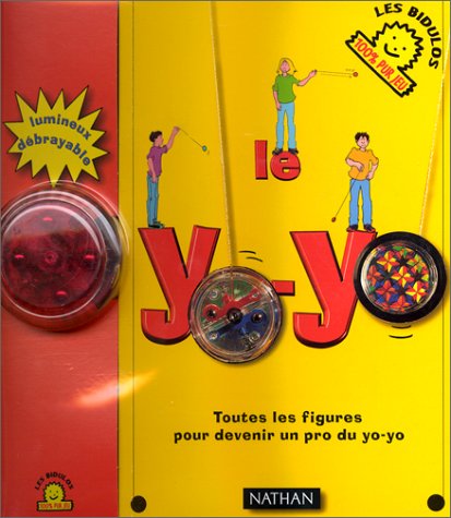 Le yoyo. Toute les figures pour devenir un pros du yo-yo (lvre + un yoyo) book