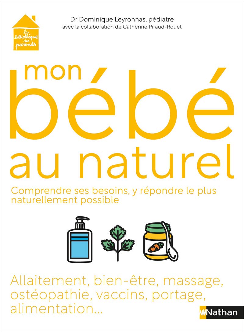 Mon bébé au naturel - Comprendre les besoins des bébés, et y répondre le plus naturellement possible - 0-2 ans book