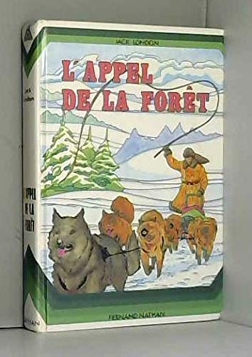 L'appel de la forêt : suivi de deux histoires de chercheurs d'or Books