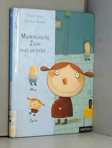 Mademoiselle Zazie veut un bébé... book