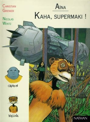 Aïna, fille des étoiles. Kaha, Supermaki ! Books