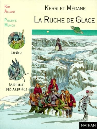 Kerri et Mégane, tome 4 : La Ruche de glace book
