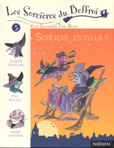 Les Sorcieres Du Beffroi Tome 5 : Sorciere, Es-Tu La ? book