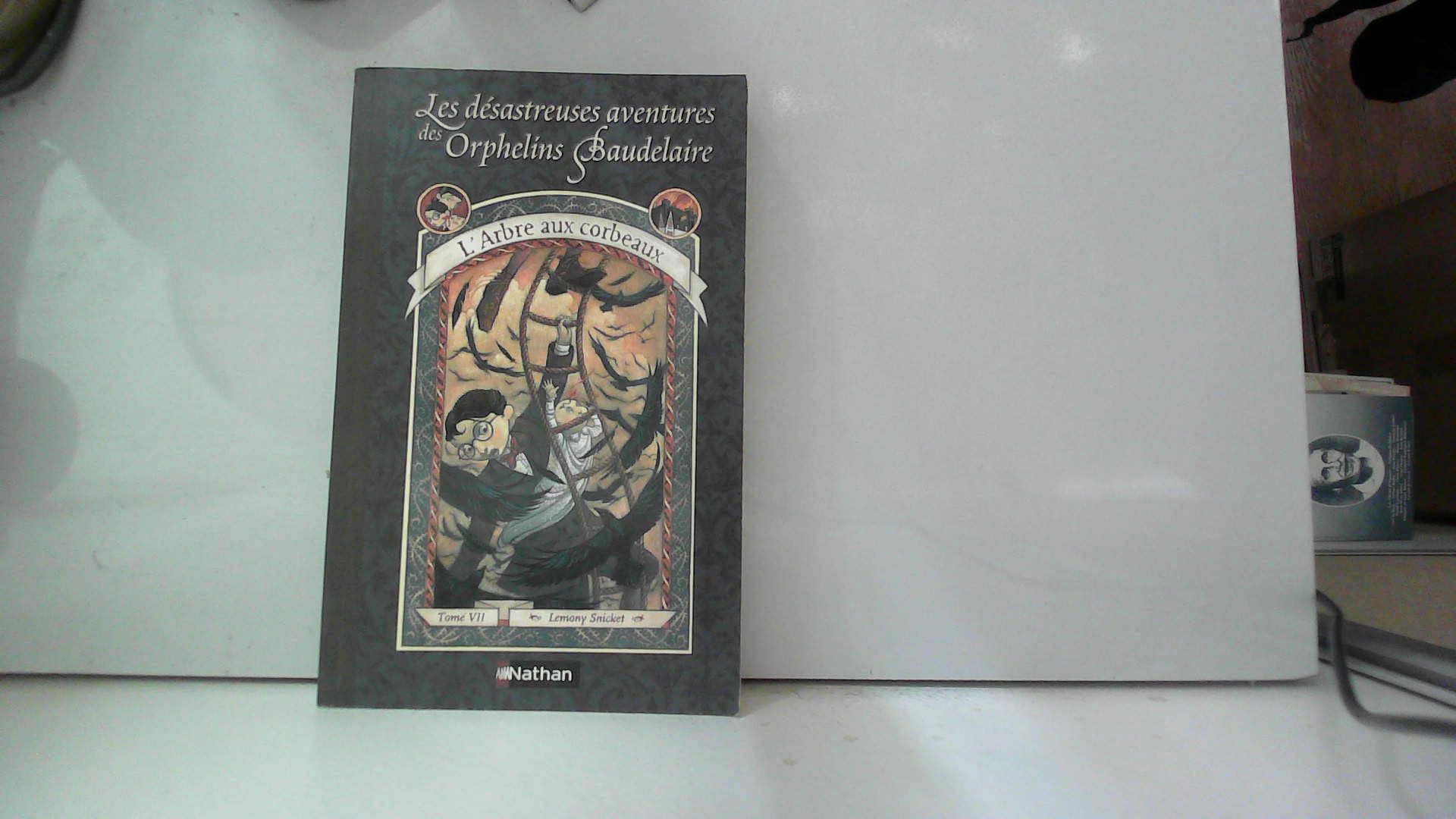 Les Désastreuses Aventures des orphelins Baudelaire, tome 7 : L'Arbre aux corbeaux Contemporary literature