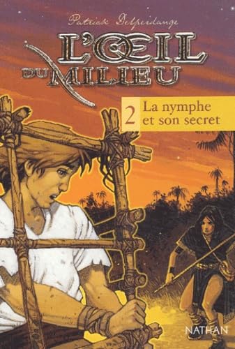 L'Oeil du milieu, tome 2 : La nymphe et son secret book