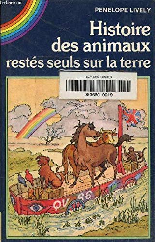 Histoire des animaux restes seuls sur la terre (Nathan) Books