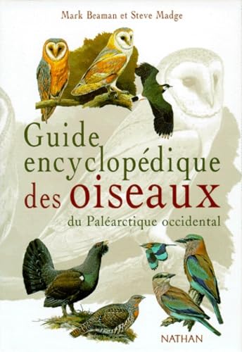 Guide encyclopédique des oiseaux du Paléarctique occidental book