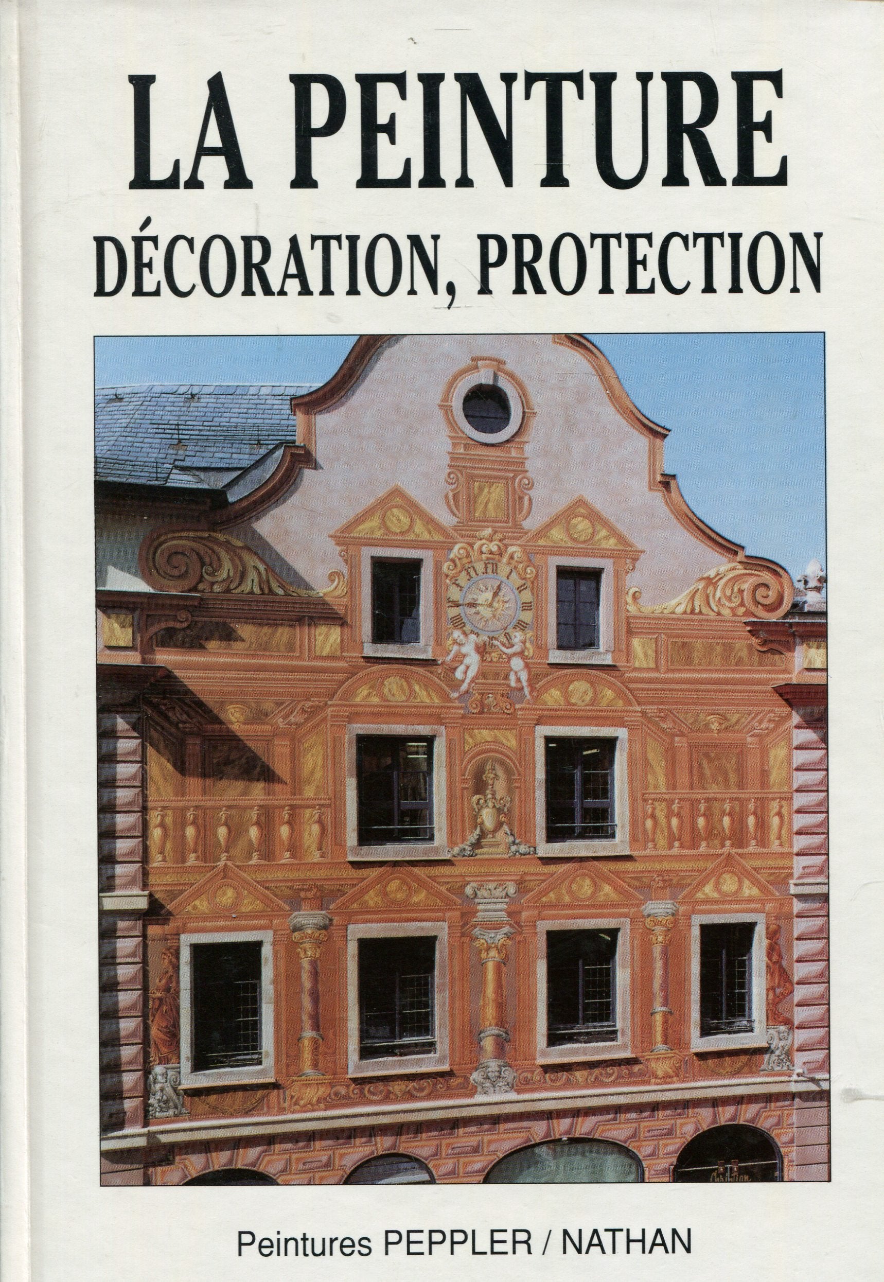 La Peinture : décoration, protection book
